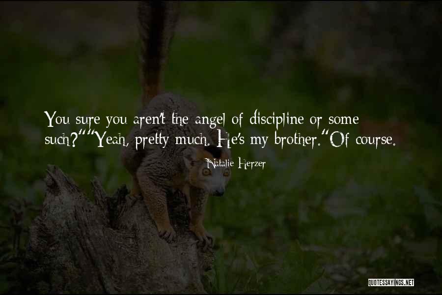 My Angel Quotes By Natalie Herzer My Angel Quotes By Natalie Herzer