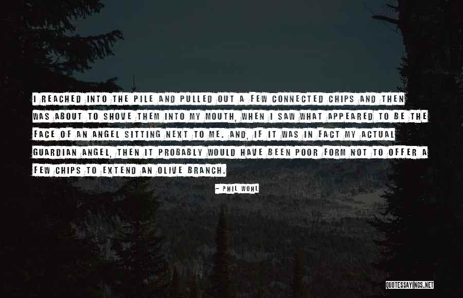 My Angel Quotes By Phil Wohl My Angel Quotes By Phil Wohl