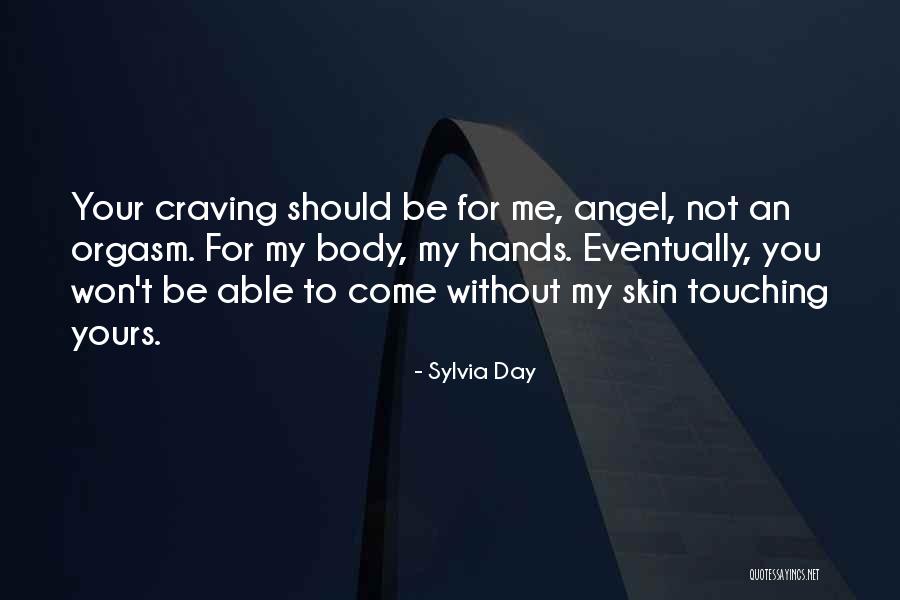 My Angel Quotes By Sylvia Day My Angel Quotes By Sylvia Day