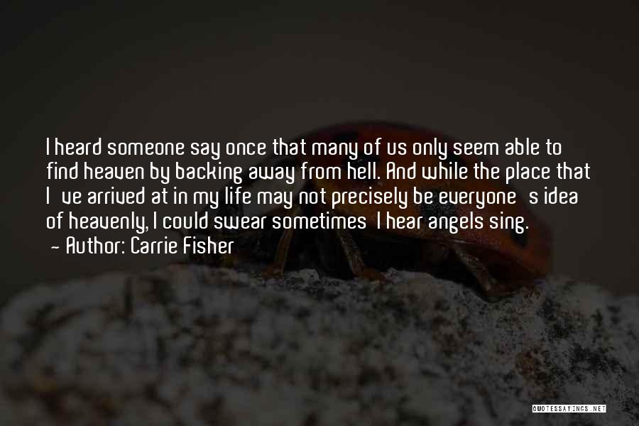 My Angels In Heaven Quotes By Carrie Fisher