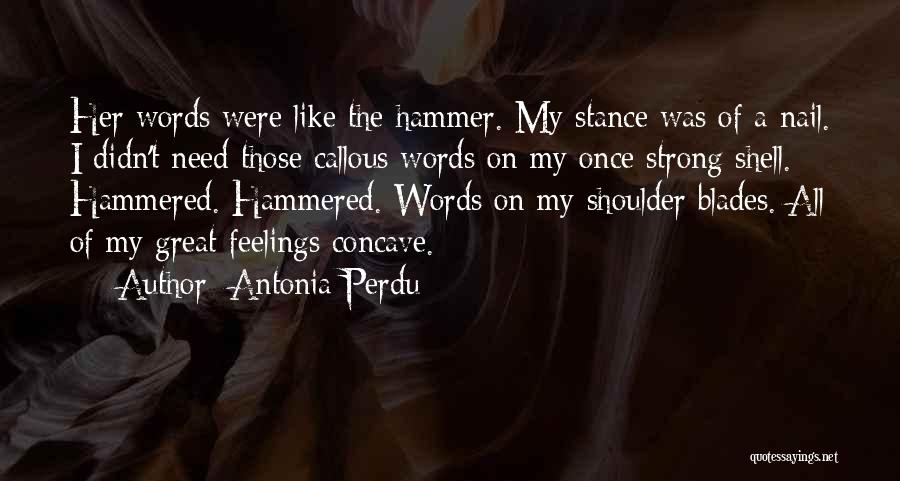 My Antonia Quotes By Antonia Perdu