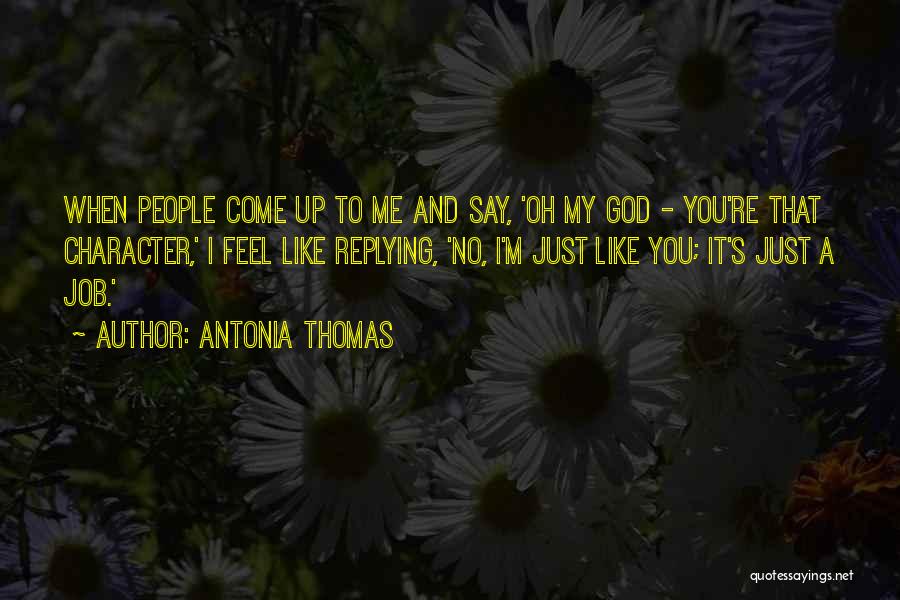 My Antonia Quotes By Antonia Thomas