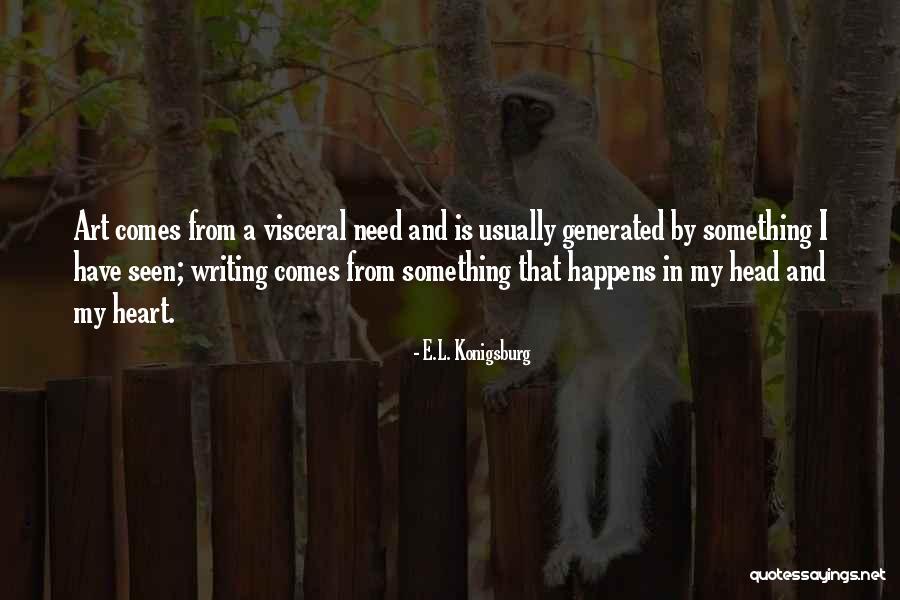 My Art And Heart Quotes By E.L. Konigsburg My Art And Heart Quotes By E.L. Konigsburg