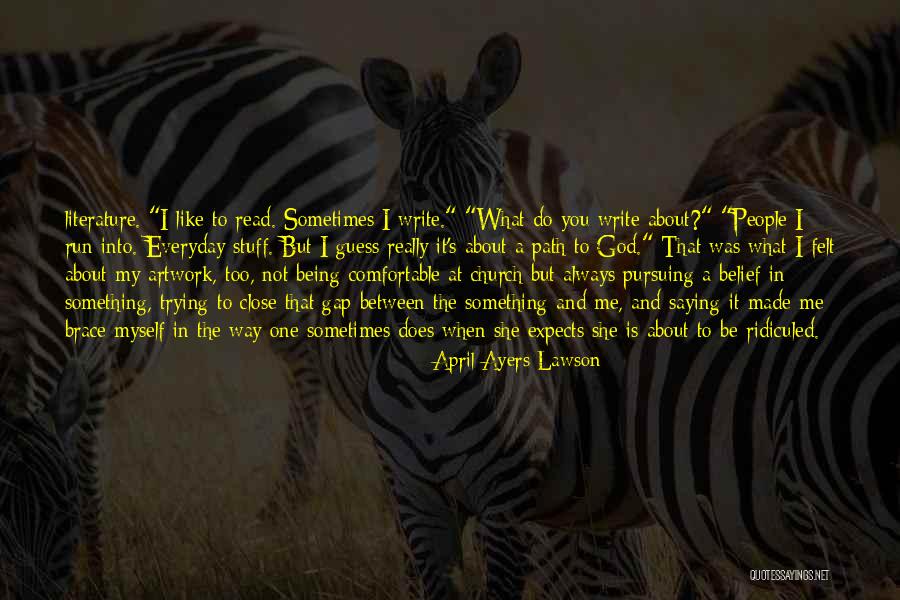 My Artwork Quotes By April Ayers Lawson My Artwork Quotes By April Ayers Lawson