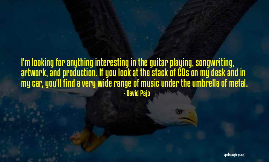 My Artwork Quotes By David Pajo My Artwork Quotes By David Pajo