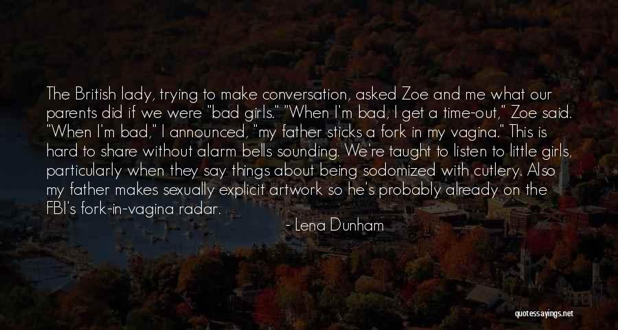 My Artwork Quotes By Lena Dunham My Artwork Quotes By Lena Dunham