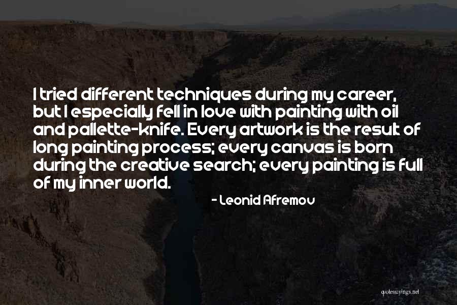 My Artwork Quotes By Leonid Afremov My Artwork Quotes By Leonid Afremov
