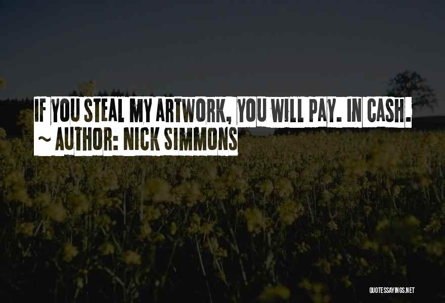 My Artwork Quotes By Nick Simmons