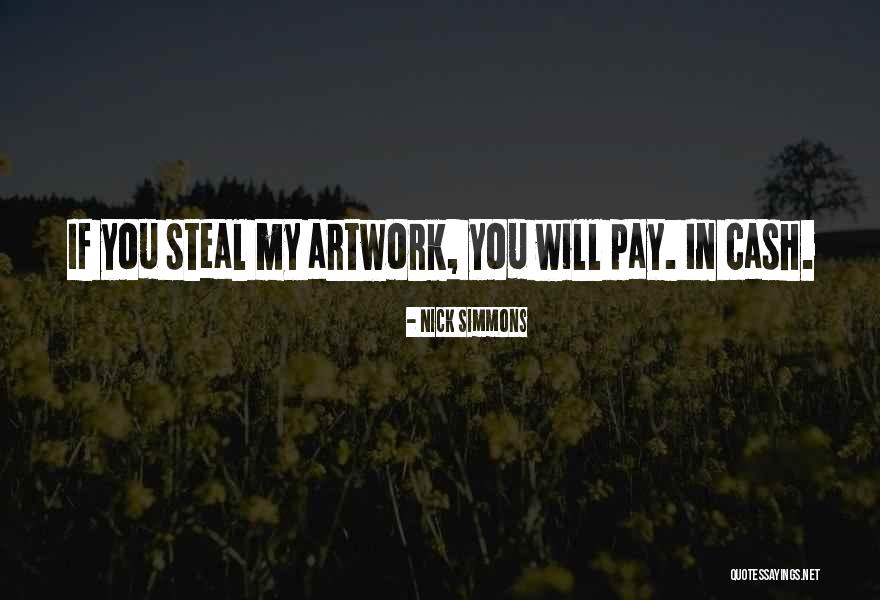 My Artwork Quotes By Nick Simmons My Artwork Quotes By Nick Simmons