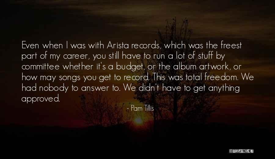 My Artwork Quotes By Pam Tillis My Artwork Quotes By Pam Tillis