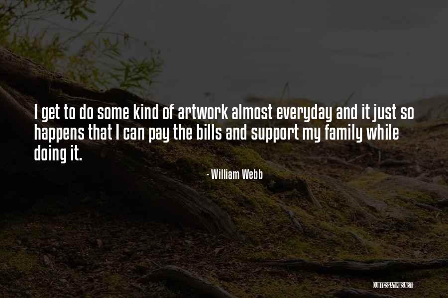 My Artwork Quotes By William Webb