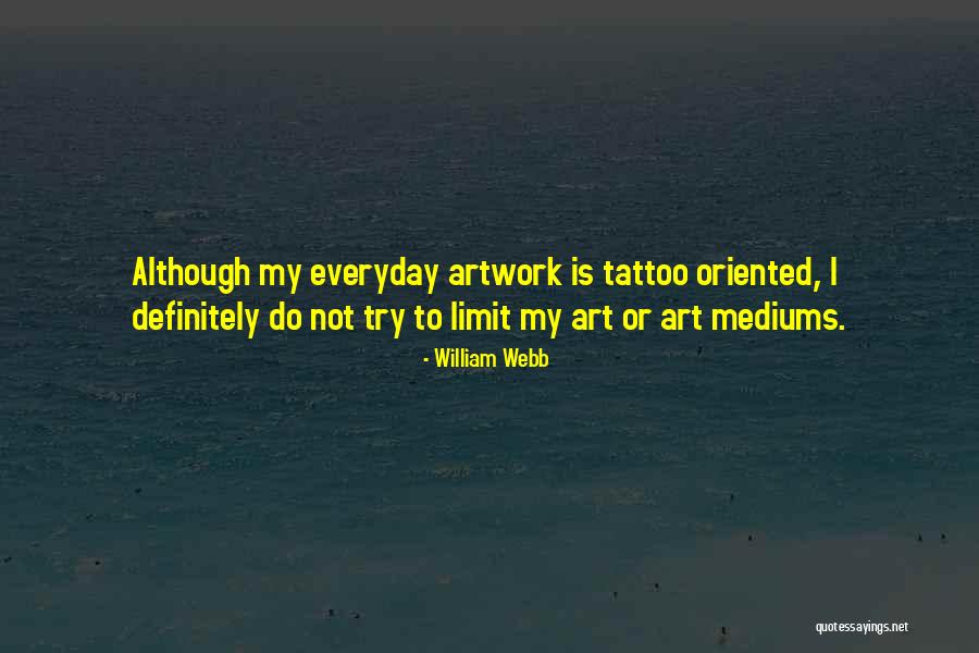 My Artwork Quotes By William Webb