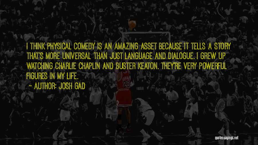 My Asset Quotes By Josh Gad