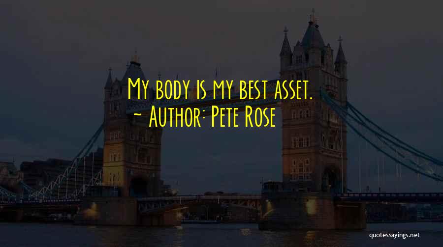 My Asset Quotes By Pete Rose