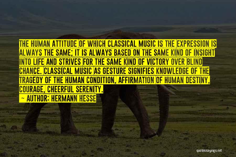 My Attitude Based Quotes By Hermann Hesse