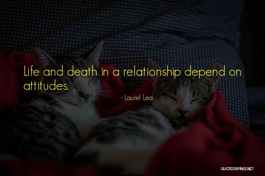 My Attitude Depend On You Quotes By Laurel Lea My Attitude Depend On You Quotes By Laurel Lea