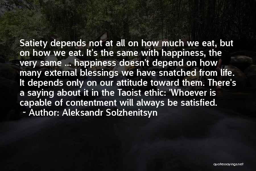 My Attitude Depends On Your Attitude Quotes By Aleksandr Solzhenitsyn