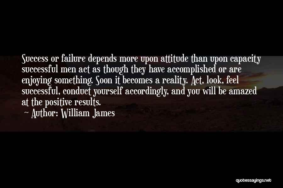 My Attitude Depends On Your Attitude Quotes By William James