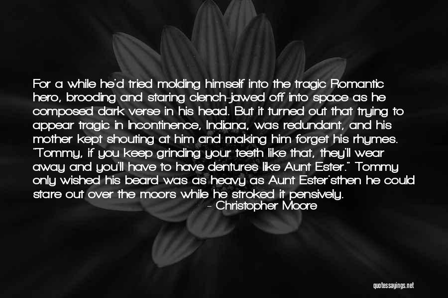 My Aunt Is Like A Mother To Me Quotes By Christopher Moore My Aunt Is Like A Mother To Me Quotes By Christopher Moore