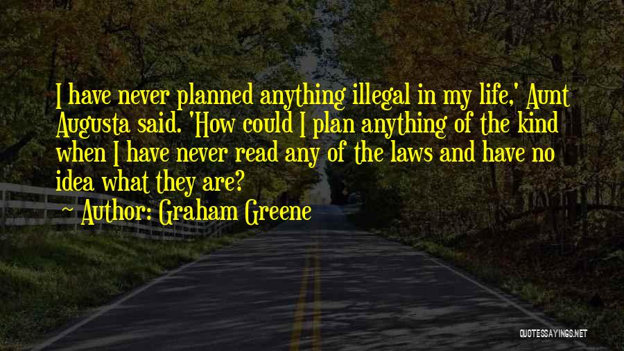 My Aunt Quotes By Graham Greene