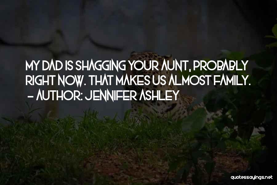 My Aunt Quotes By Jennifer Ashley