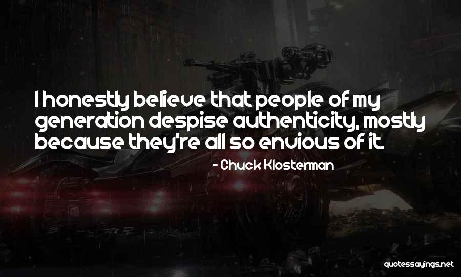 My Authenticity Quotes By Chuck Klosterman My Authenticity Quotes By Chuck Klosterman