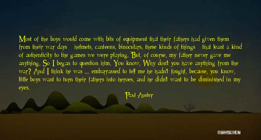 My Authenticity Quotes By Paul Auster My Authenticity Quotes By Paul Auster