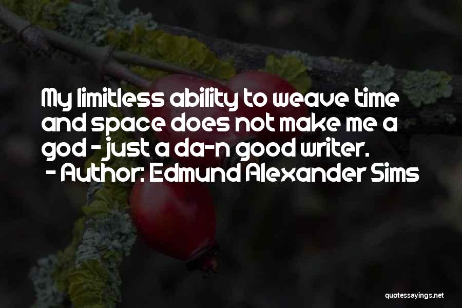 My Autobiography Quotes By Edmund Alexander Sims