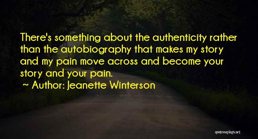 My Autobiography Quotes By Jeanette Winterson