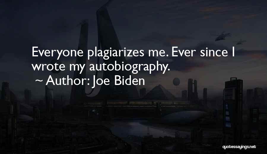 My Autobiography Quotes By Joe Biden