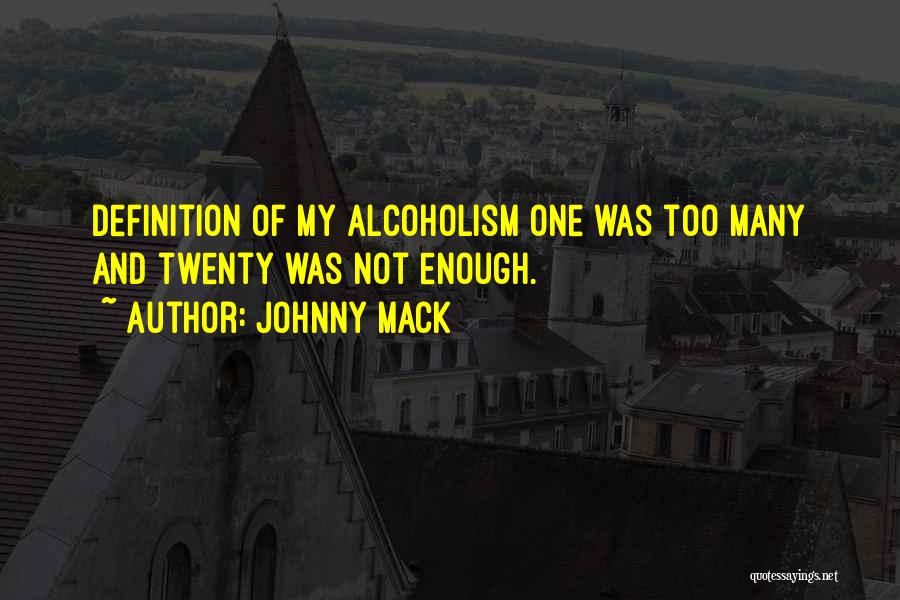 My Autobiography Quotes By Johnny Mack