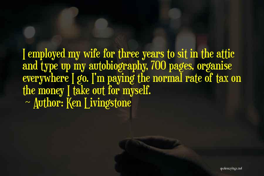 My Autobiography Quotes By Ken Livingstone