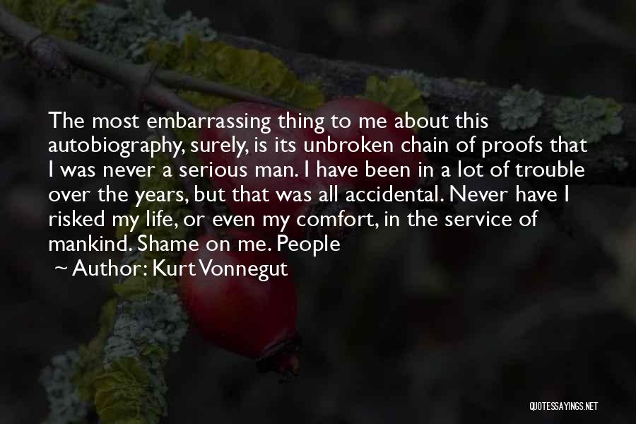 My Autobiography Quotes By Kurt Vonnegut