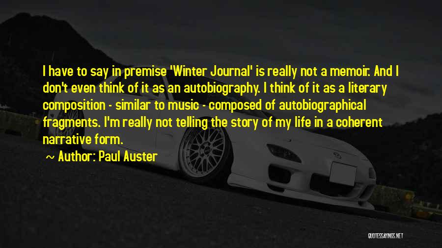 My Autobiography Quotes By Paul Auster