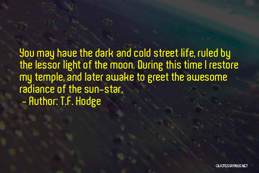 My Awesome Life Quotes By T.F. Hodge