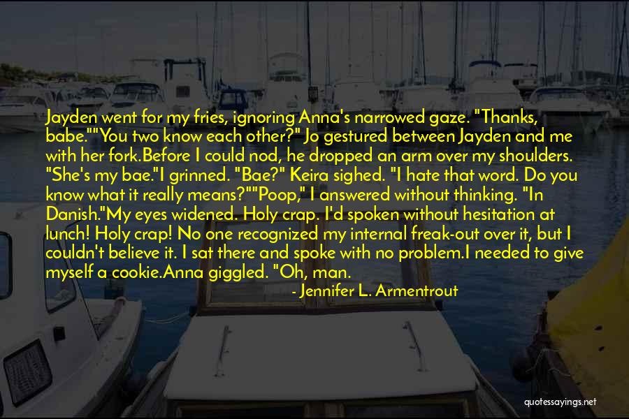 My Babe Quotes By Jennifer L. Armentrout My Babe Quotes By Jennifer L. Armentrout