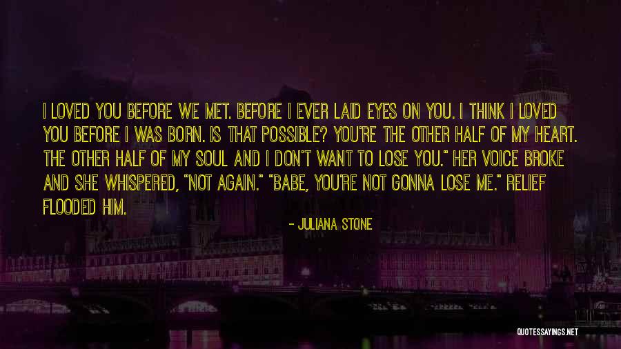 My Babe Quotes By Juliana Stone My Babe Quotes By Juliana Stone