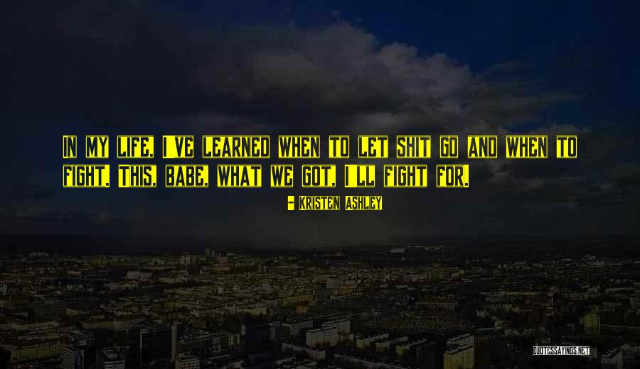 My Babe Quotes By Kristen Ashley My Babe Quotes By Kristen Ashley