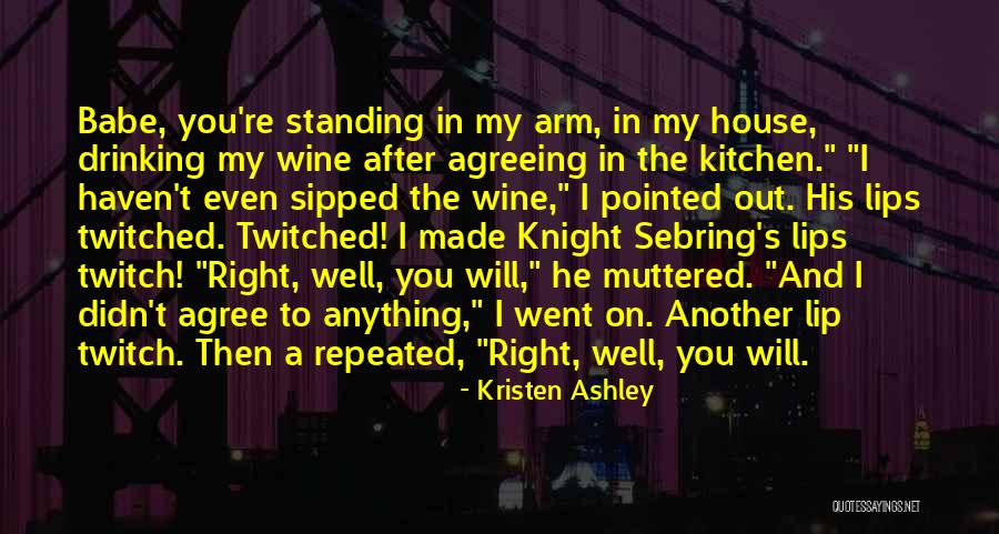 My Babe Quotes By Kristen Ashley My Babe Quotes By Kristen Ashley