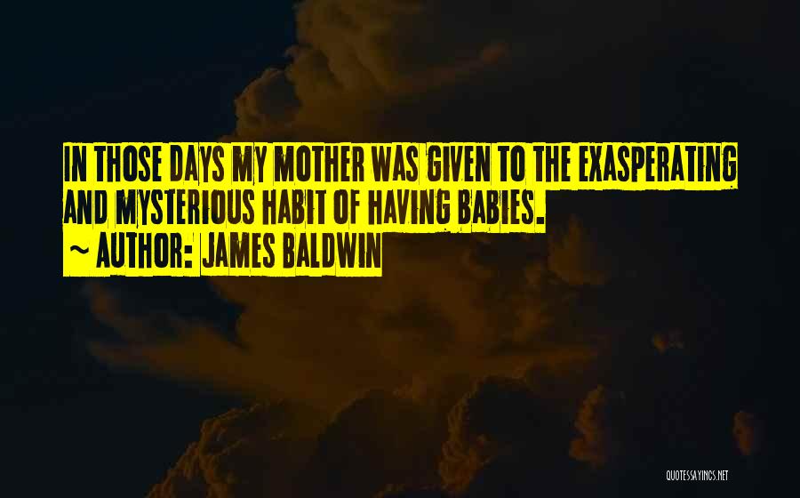 My Babies Quotes By James Baldwin