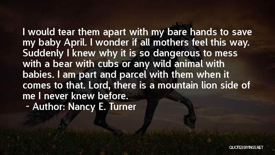 My Babies Quotes By Nancy E. Turner