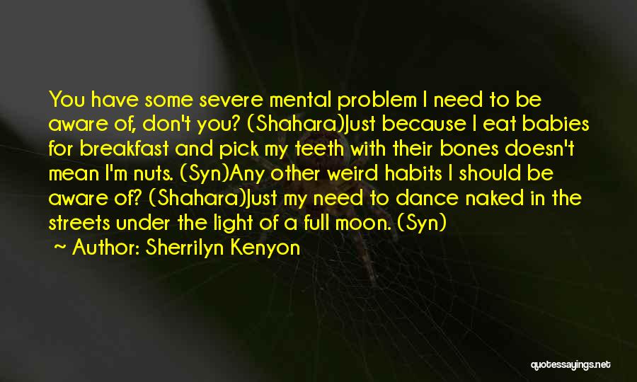My Babies Quotes By Sherrilyn Kenyon