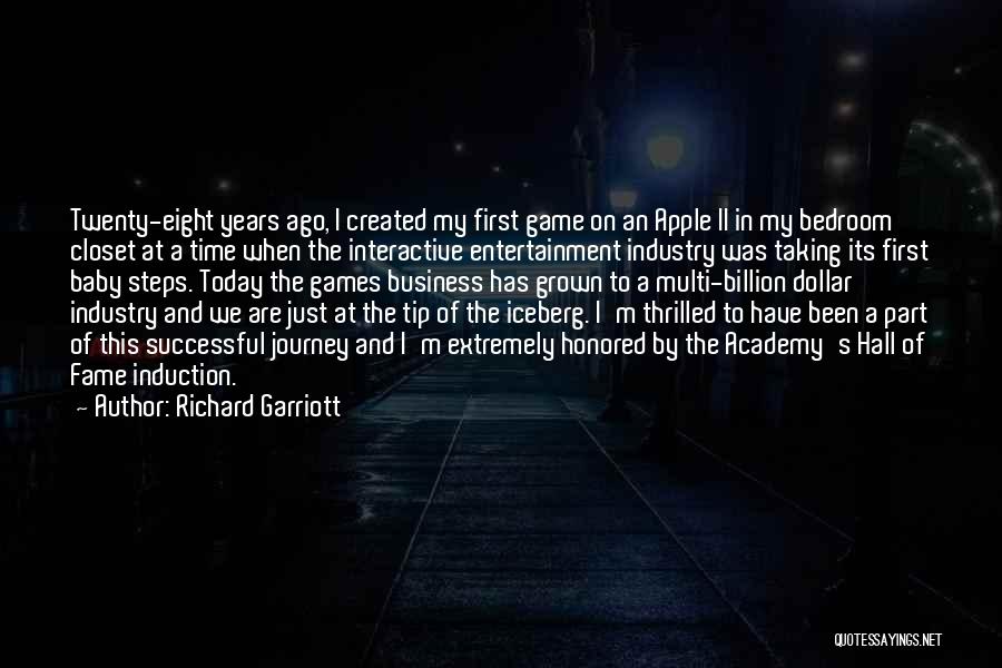 My Baby All Grown Up Quotes By Richard Garriott