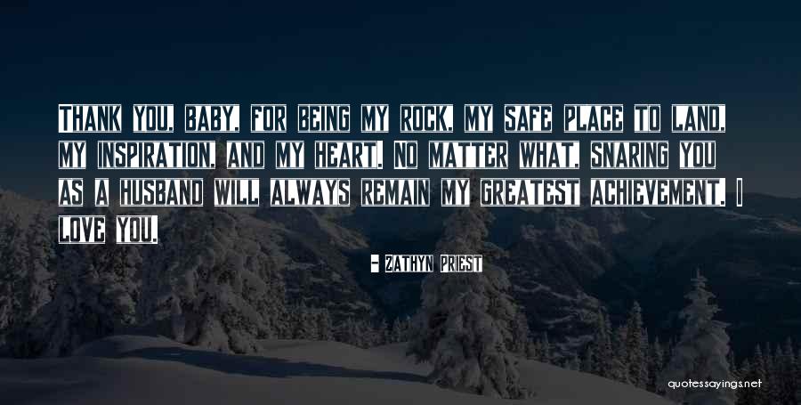 My Baby And Husband Quotes By Zathyn Priest My Baby And Husband Quotes By Zathyn Priest