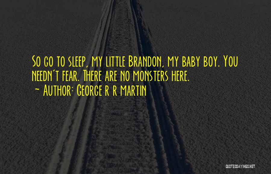 My Baby Boy Quotes By George R R Martin