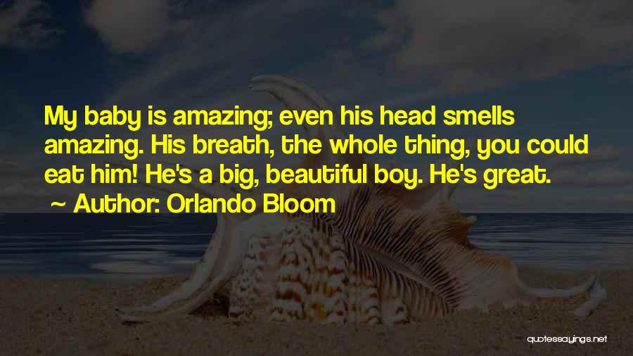 My Baby Boy Quotes By Orlando Bloom
