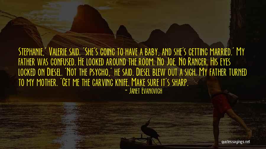 My Baby Father Quotes By Janet Evanovich