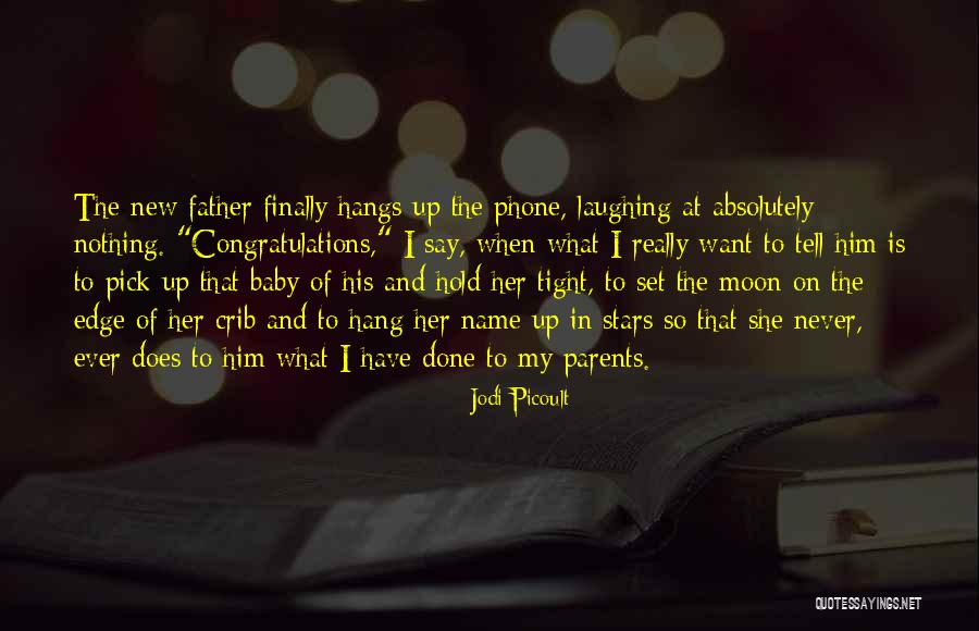 My Baby Father Quotes By Jodi Picoult