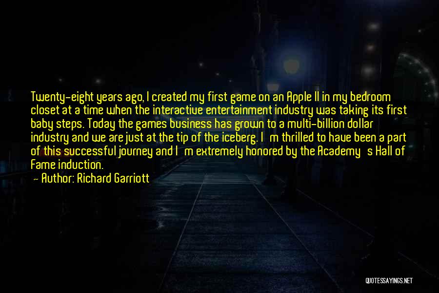 My Baby First Steps Quotes By Richard Garriott