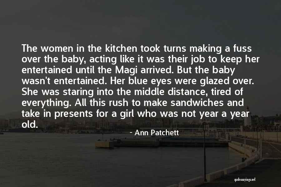 My Baby Girl Is My Everything Quotes By Ann Patchett My Baby Girl Is My Everything Quotes By Ann Patchett